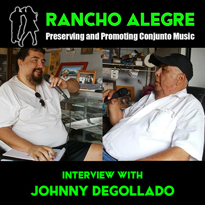 Rancho Alegre interview with Johnny Degollado